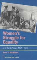 Women's struggle for equality : the first phase, 1828-1876 /