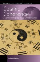 Cosmic coherence : a cognitive anthropology through Chinese divination /
