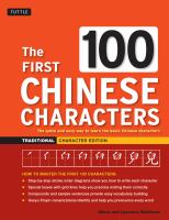 The First 100 Chinese Characters : The Quick and Easy Method to Learn the 100 Most Basic Chinese Characters.