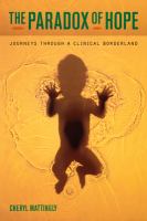 The paradox of hope : journeys through a clinical borderland /