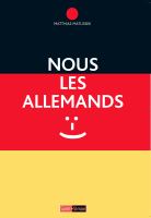 Nous les Allemands : Un peuple, au-delà des clichés.