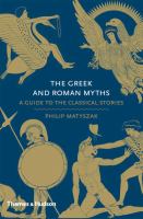 The Greek and Roman myths : a guide to the classical stories /