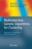 Multiobjective Genetic Algorithms for Clustering Applications in Data Mining and Bioinformatics /