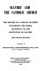 Slavery and the Catholic Church : the history of Catholic teaching concerning the moral legitimacy of the institution of slavery /