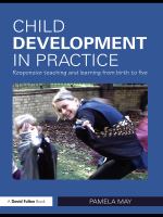 Child development in practice responsive teaching and learning from birth to five /