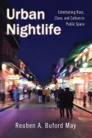 Urban Nightlife : Entertaining Race, Class, and Culture in Public Space.