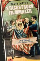 Stagestruck filmmaker D.W. Griffith & the American theatre /