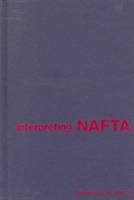 Interpreting NAFTA : the science and art of political analysis /