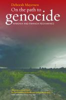 On the path to genocide Armenia and Rwanda reexamined /