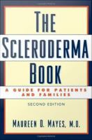 The scleroderma book a guide for patients and families /