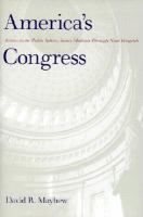 America's Congress : actions in the public sphere, James Madison through Newt Gingrich /