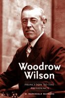 Woodrow Wilson Princeton to the presidency /