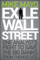 Exile on Wall Street one analyst's fight to save the big banks from themselves /