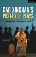 Gao Xingjian's post-exile plays transnationalism and postdramatic theatre /