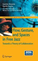 Flow, Gesture, and Spaces in Free Jazz Towards a Theory of Collaboration /