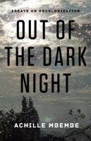 Out of the dark night : essays on decolonization /