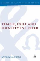 Temple, Exile and Identity in 1 Peter.