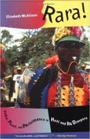 Rara! vodou, power, and performance in Haiti and its diaspora /