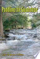 Paddling the Guadalupe reflections from a Texas river /