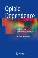 Opioid Dependence A Clinical and Epidemiologic Approach /