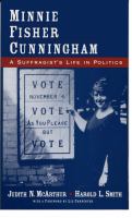 Minnie Fisher Cunningham a suffragist's life in politics /