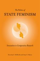 The politics of state feminism : innovation in comparative research /