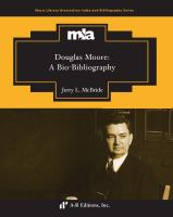 Douglas Moore : a bio-bibliography /