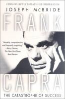 Frank Capra : the catastrophe of success /