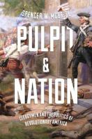 Pulpit and nation clergymen and the politics of revolutionary America /