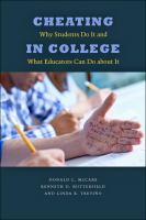 Cheating in college why students do it and what educators can do about it /
