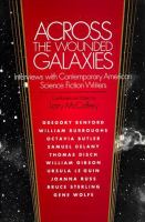 Across the wounded galaxies : interviews with contemporary American science fiction writers /