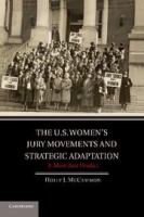 The U.S. women's jury movements and strategic adaptation a more just verdict /