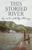 This storied river legends & lore of the upper Mississippi /