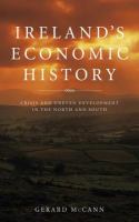 Ireland's economic history : crisis and development in the North and South /