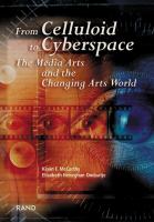 From celluloid to cyberspace the media arts and the changing arts world /