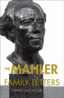 The Mahler Family Letters.