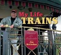 My life with trains memoir of a railroader /