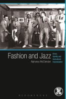 Fashion and jazz dress, identity and subcultural improvisation /