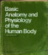 Basic anatomy and physiology of the human body /