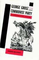 George Grosz and the Communist Party : art and radicalism in crisis, 1918 to 1936 /