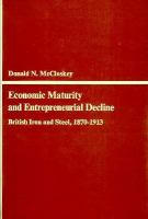 Economic maturity and entrepreneurial decline; British iron and steel, 1870-1913