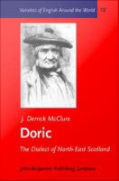 Doric : The dialect of North-East Scotland.