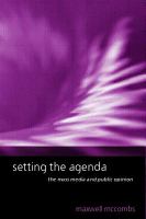 Setting the agenda : the mass media and public opinion /