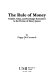 The rule of money : gender, class, and exchange economics in the fiction of Henry James /