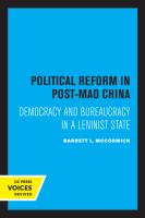 Political Reform in Post-Mao China Democracy and Bureaucracy in a Leninist State.