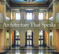 Architecture that speaks S.C.P. Vosper and ten remarkable buildings at Texas A&M /