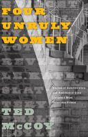 Four unruly women stories of incarceration and resistance from Canada's most notorious prison /