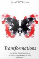 Transformations : identity construction in contemporary culture /