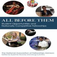 All Before Them : Student Opportunities and Nationally Competitive Fellowships.