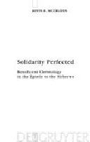 Solidarity perfected beneficent christology in the Epistle to the Hebrews /